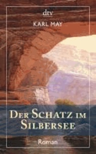 Der Schatz im Silbersee - Roman.