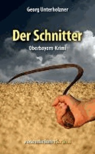 Der Schnitter - Oberbayern-Krimi.