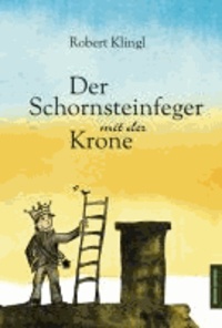 Der Schornsteinfeger mit der Krone.