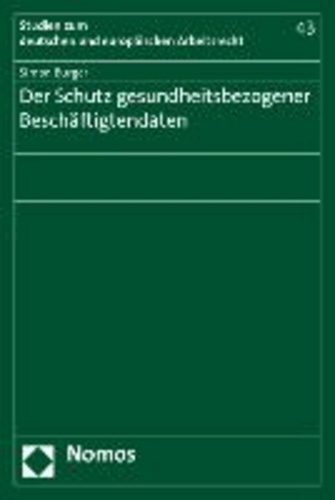 Der Schutz gesundheitsbezogener Beschäftigtendaten.