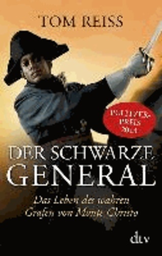 Der schwarze General - Das Leben des wahren Grafen von Monte Christo.