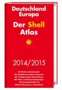 Der Shell Atlas Deutschland, Europa 2014/2015.