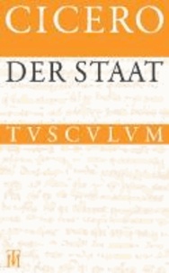 Der Staat / De re publica - Lateinisch - Deutsch.