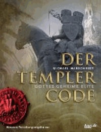Der Templer Code - Gottes geheime Elite.