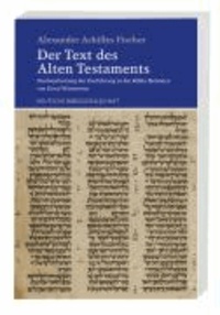 Der Text des Alten Testaments - Neubearbeitung der Einführung in die Biblia Hebraica von Ernst Würthwein.