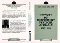 Histoire du mouvement syndical africain, 1790-1929