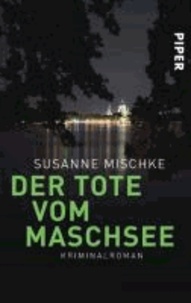 Der Tote vom Maschsee - Kriminalroman.