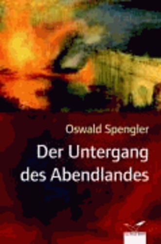 Der Untergang des Abendlandes.