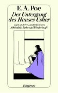 Der Untergang des Hauses Usher und andere Geschichten von Schönheit, Liebe und Wiederkunft.