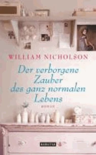 Der verborgene Zauber des ganz normalen Lebens