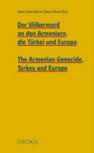 Der Völkermord an den Armeniern, die Türkei und Europa – The Armenian Genocide, Turkey and Europe.
