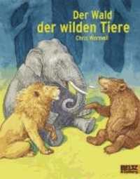 Der Wald der wilden Tiere - Vierfarbiges Bilderbuch.