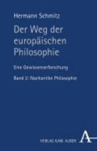 Der Weg der europäischen Philosophie 2 - Eine Gewissenserforschung.