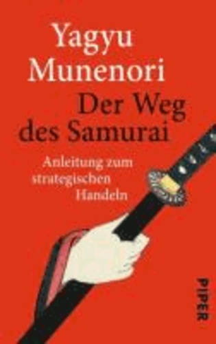 Der Weg des Samurai - Anleitung zum strategischen Handeln.