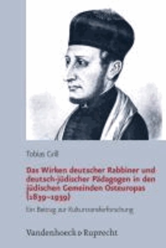 Der Westen im Osten - Deutsches Judentum und jüdische Bildungsreform in Osteuropa (1783-1939).