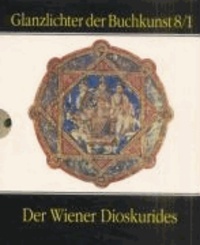 Der Wiener Dioskurides 1 - Codex medicus graecus 1 der Österreichischen Nationalbibliothek.
