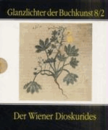 Der Wiener Dioskurides 2 - Codex medicus graecus 1 der Österreichischen Nationalbibliothek.