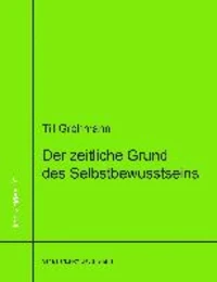 Der zeitliche Grund des Selbstbewusstseins