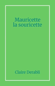 Mauricette la souricette