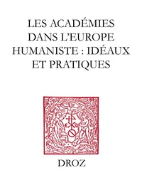 Les académies dans l'Europe humaniste