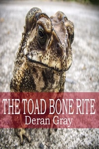  Deran Gray - The Toad Bone Rite.