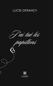 J'ai tué les papillons