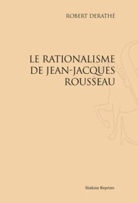 Le rationalisme de Jean-Jacques Rousseau