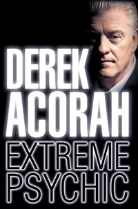 Derek Acorah - Derek Acorah: Extreme Psychic.