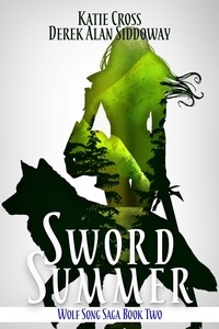  Derek Alan Siddoway et  Katie Cross - Sword Summer - Wolf Song Saga, #2.