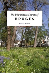 The 500 Hidden Secrets of Bruges