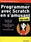 Programmer avec Scratch en s'amusant pour les nuls 3e édition