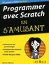 Derek Breen - Programmer avec Scratch en s'amusant pour les nuls.