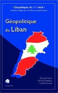Derek El Zein et Maxime Notteau - Géopolitique du Liban.