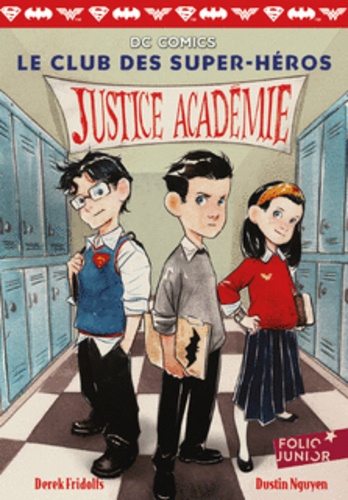 Le club des super-héros Tome 1 Justice académie