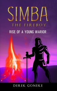  Derek Goneke - Simba The Fireboy: The Rise of a Young Warrior - 1.