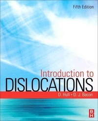 Derek Hull et D. J. Bacon - Introduction to Dislocations.