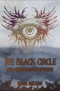 The Black Circle and Other Eldritch Episodes