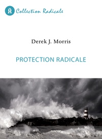 Derek J. Morris - Protection radicale.