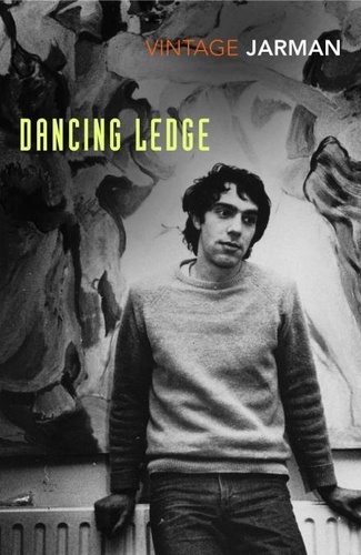 Derek Jarman - Dancing Ledge - Journals vol. 1.