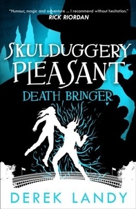 Derek Landy - Death Bringer (Skulduggery Pleasant, Book 6).