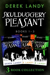 Derek Landy - Skulduggery Pleasant: Books 1 – 3: The Faceless Ones Trilogy - Skulduggery Pleasant, Playing with Fire, The Faceless Ones.