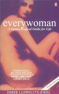 Derek Llewellyn-Jones - Everywoman - A Gynaecological Guide for Life.