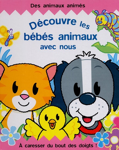 Derek Matthews et Eglantine Thorne - Découvre les bébés animaux avec nous.