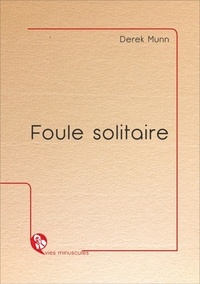 Derek Munn - Foule solitaire.