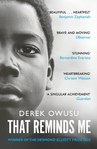 Derek Owusu - That reminds me (winner of the desmond elliott prize 2020).