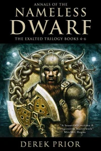 Nameless Dwarf: The Exalted Trilogy