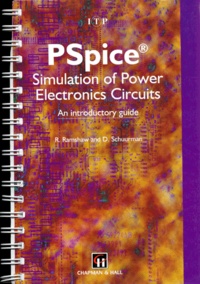 Derek Schuurman et Raymond Ramshaw - Spice Simulation Of Power Electronics Circuits. An Introductory Guide.