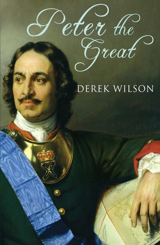 Derek Wilson - Peter the Great.