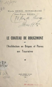 Le château de Rougemont et l'architecture en briques et pierres en Touraine