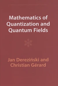 Mathematics of Quantization and Quantum Fields